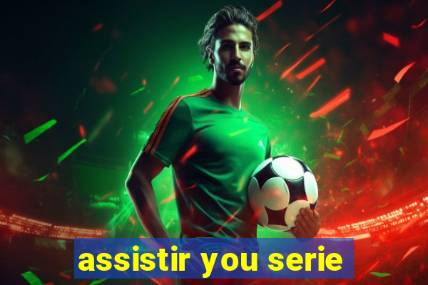 assistir you serie